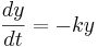  \frac{dy}{dt} = - k y 