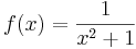  f(x) = \frac{1}{x^2+1} 